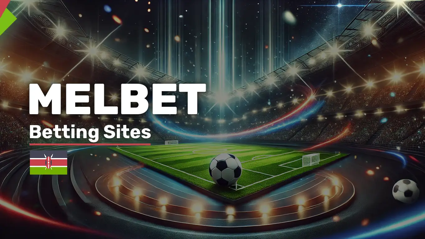Melbet Kenya – Online Bets - bettingkenya.co.ke