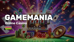 GameMania Casino Kenya - bettingkenya.co.ke